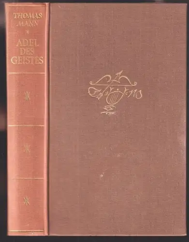 Adel des Geistes. Sechzehn Versuche zum Problem der Humanität. MANN, Thomas.