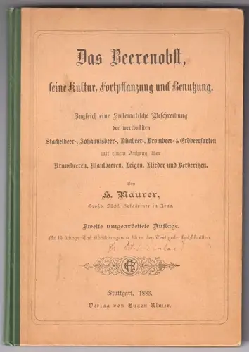 Das Beerenobst, seine Kultur, Fortpflanzung und Benutzung. Zugleich eine Systema