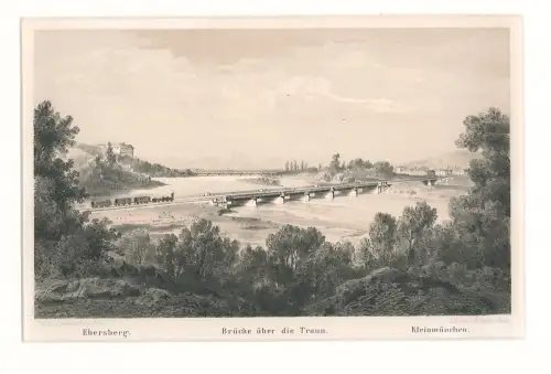 Brücke über die Traun. Ebersberg. Kleinmünchen. VARONI, J.