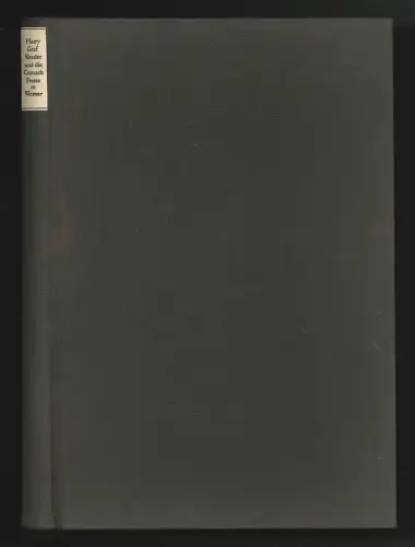 Harry Graf Kessler und die Cranach-Presse in Weimar. Mit einem Verzeichnis der D