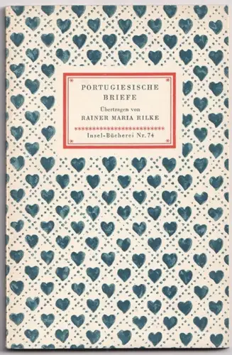 Portugiesische Briefe. Die Briefe der Marianna Alcoforado. RILKE, Rainer Maria (