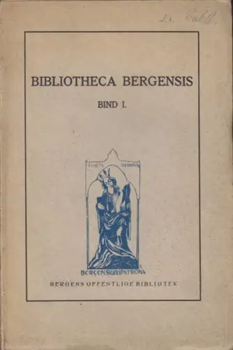 Bibliotheca Bergensis. Utgitt av Bergens... 1926