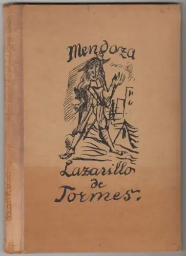 MENDOZA, Die Abenteuer des Lazarillo von Tormes. 1923