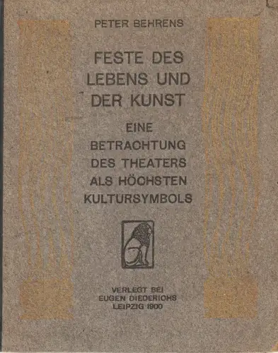 Feste des Lebens und der Kunst. Eine Betrachtung des Theaters als höchstes Kultu