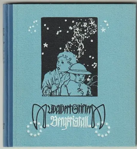 Bergkristall. Text durchgesehen v. Hans Fraungruber. STIFTER, Adalbert.
