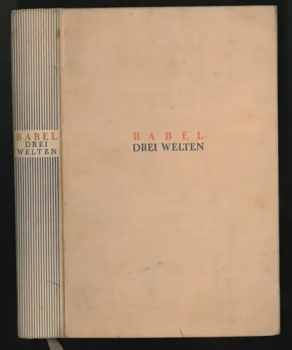 Drei Welten. Gesammelte Erzählungen. BABEL, I[saak].