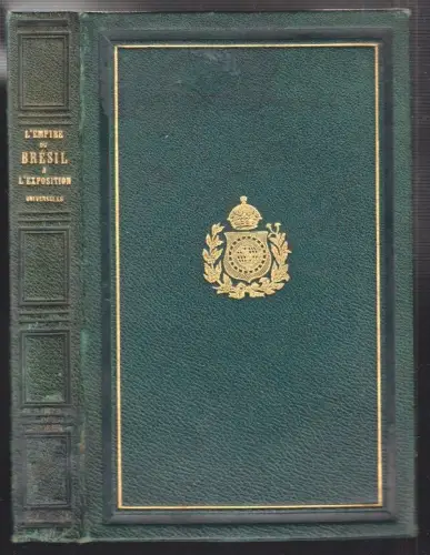 L`Empire du Brésil à L`Exposition Universelle de Vienne en 1873.
