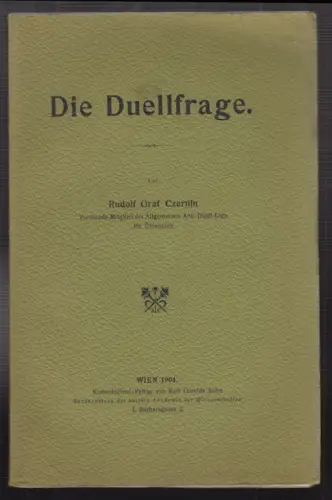 Die Duellfrage. CZERNIN, Rudolf Graf.
