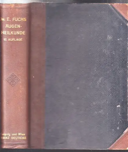 Lehrbuch der Augenheilkunde. FUCHS, Ernst.