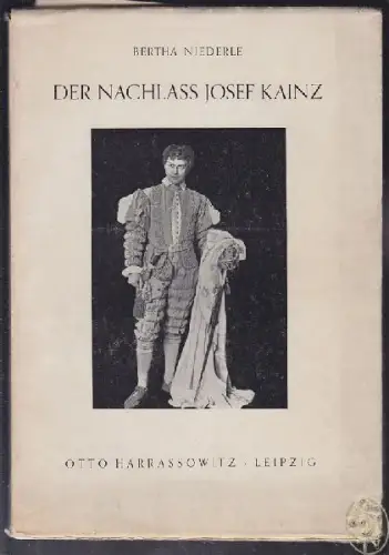 NIEDERLE, Der Nachlass Josef Kainz.... 1942