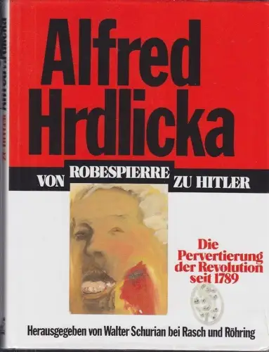 HRDLICKA, Von Robespierre zu Hitler. Die... 1988