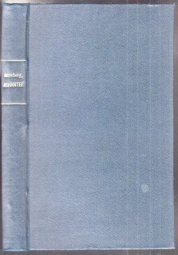 ALTENBERG, Ashantee. 1897