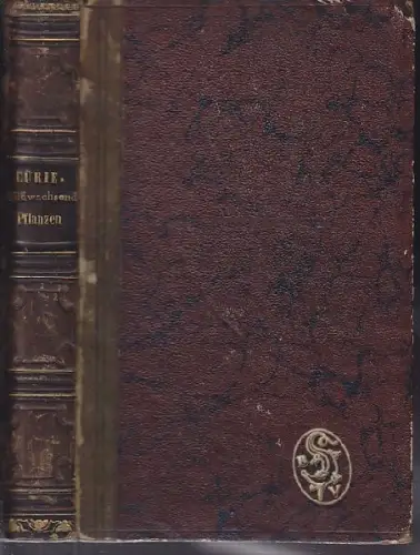 CÜRIE, Anleitung die im mittleren und... 1845