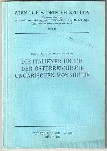 Die Italiener unter der österreichisch-ungarischen Monarchie. KRAMER, Hans.
