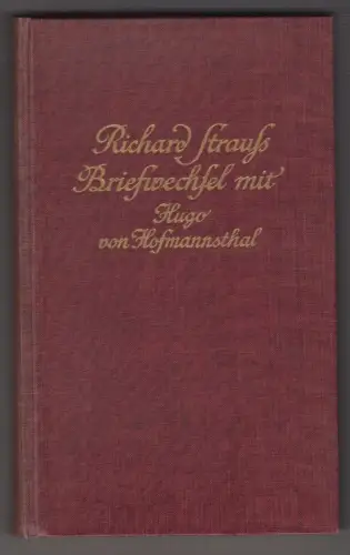 Richard Strauß Briefwechsel mit Hugo von Hofmannsthal.