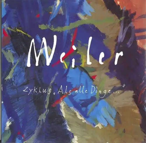 Weiler. Zyklus. "Als alle Dinge ..". Eine Folge von 29 Bildern aus 1960/61. Mit 