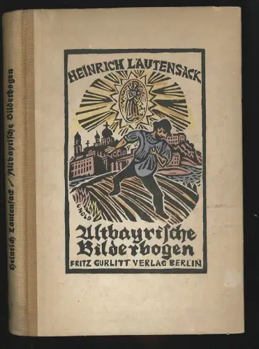 Altbayrische Bilderbogen. Prosadichtungen. LAUTENSACK, Heinrich. - MEYER, Alfred