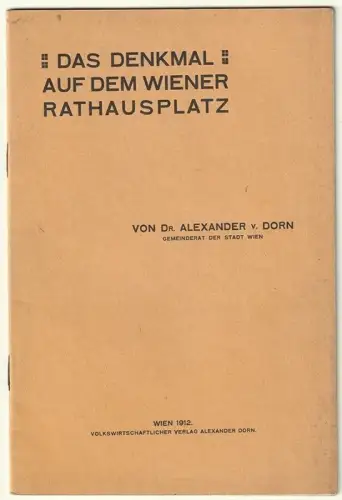 Das Denkmal auf dem Rathausplatz. DORN, Alexander von.