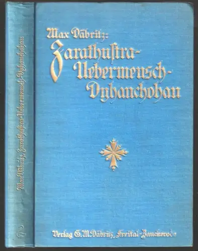 Zarathustra - Uebermensch - Dyhanchohan. DÄBRITZ, Max.