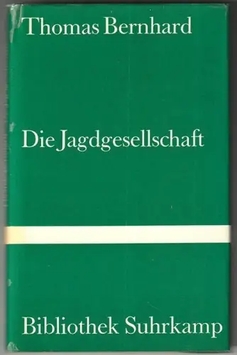 Die Jagdgesellschaft. BERNHARD, Thomas.