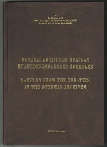 Osmanli Arsivi`nde Bulunan Muahedenamelerden Örnekler. Samples From The Treaties