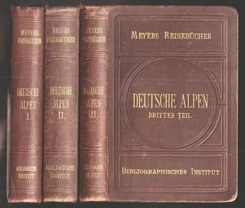 Deutsche Alpen. Erster Teil: Bayerisches Hochland, Algäu, Vorarlberg, Tirol, Bre