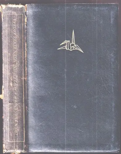 Aufzeichnungen eines Jägers. Deutsch v. Alexander Eliasberg. TURGENJEW, Iwan.