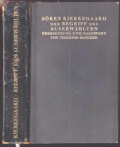Der Begriff des Auserwählten. Übersetzung und Nachwort von Theodor Haecker. KIER
