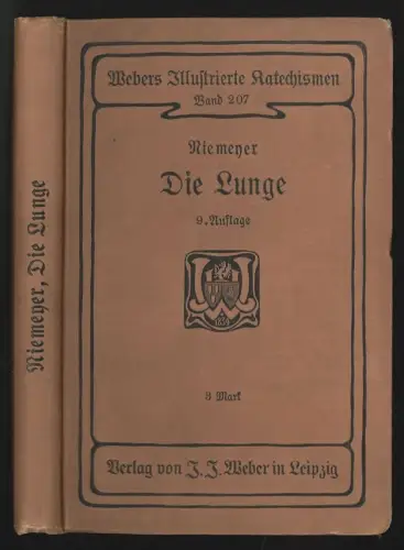 Die Lunge, ihre Pflege und Behandlung im gesunden und kranken Zustande. NIEMEYER