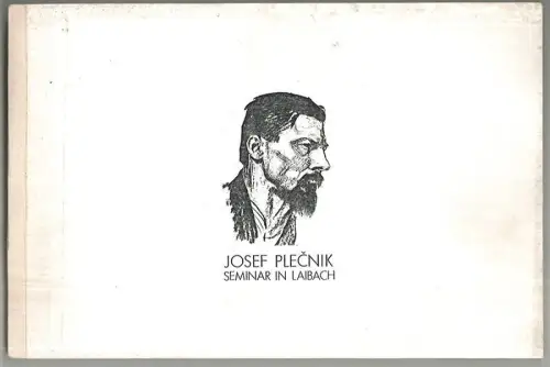 Josef Plecnik. Seminar in Laibach. KURRENT, Friedrich.