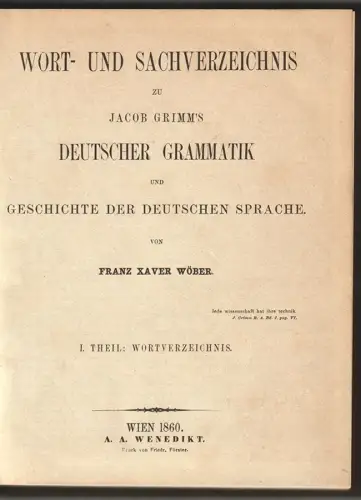 Wort- und Sachverzeichnis zu Jacob Grimm`s Deutscher Grammatik und Geschichte de