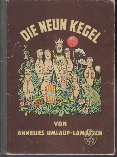 Die neun Kegel. UMLAUF-LAMATSCH, Annelies.
