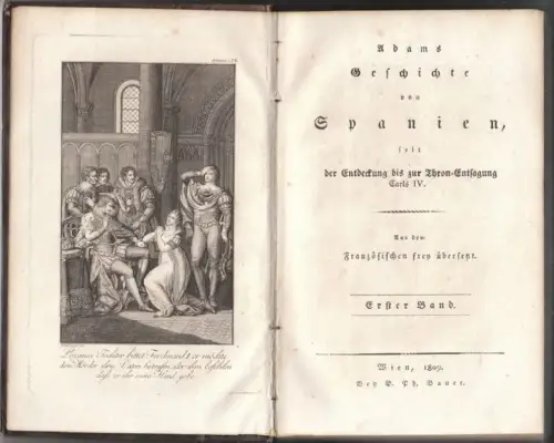 Geschichte von Spanien, seit der Entdeckung bis zur Thron-Entsagung Carl IV. Aus