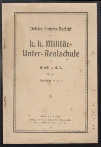 Dritter Jahres-Bericht der k. k. Militär-Unter-Realschule in Bruck a. d. L. für 