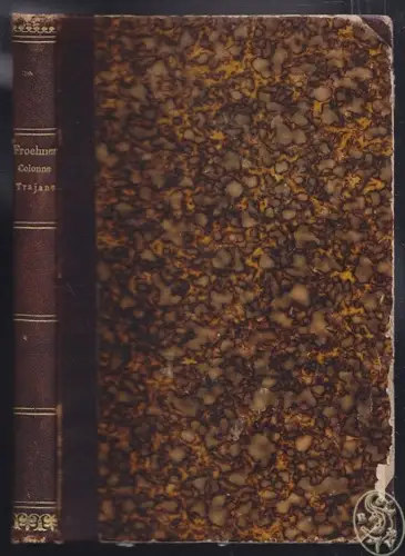 FROEHNER, Colonne Trajane. Texte accompagne... 1865