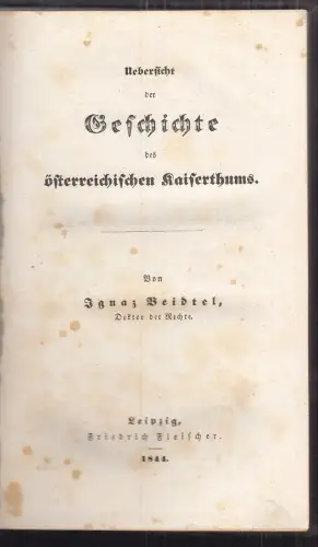 Uebersicht der Geschichte des österreichischen Kaiserthums. BEIDTEL, Ignaz.