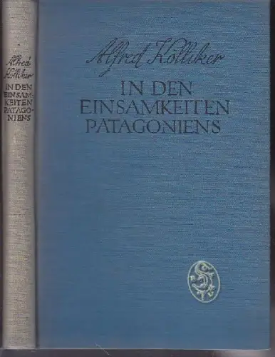 KÖLLIKER, In den Einsamkeiten Patagoniens. 1926
