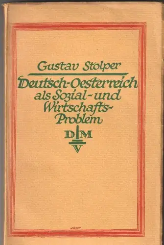 Deutschösterreich als Sozial- und Wirtschaftsproblem. STOLPER, Gustav.