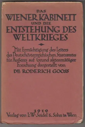 Das Wiener Kabinett und die Entstehung des Weltkrieges. Mit Ermächtigung des Lei
