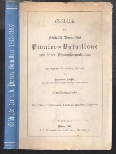 Geschichte der Königlich Bayerischen Pionier-Bataillone und ihrer Stammformation