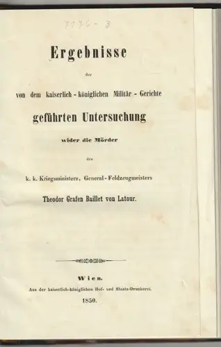 Ergebnisse der von dem kaiserlich-königlichen Militär-Gerichte geführten Untersu