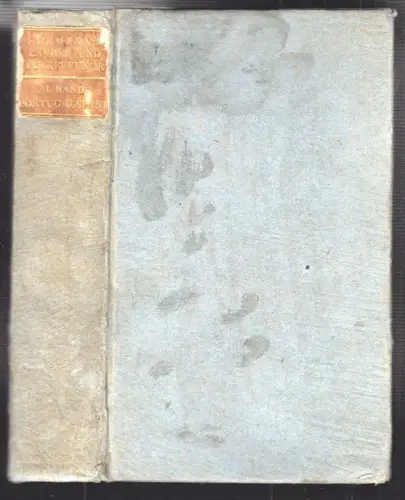 Neueste Kunde von Portugal und Spanien. Nebst einer allgemeinen Einleitung zur n