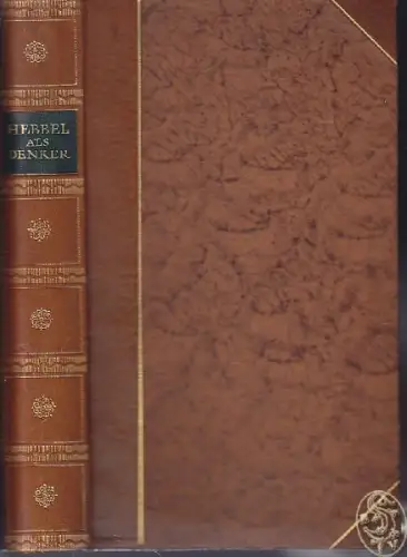 MÜNZ, Hebbel als Denker. 1913