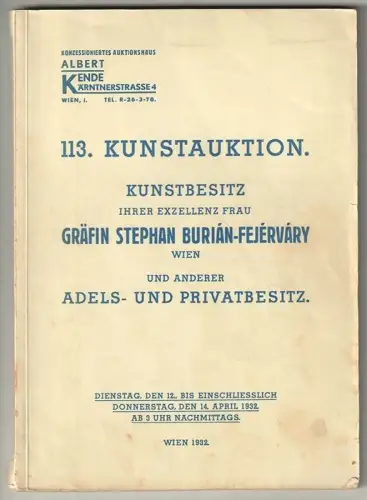 113. Kunstauktion. Kunstbesitz ihrer Exzellenz Frau Gräfin Stephan Burian-Fejérv