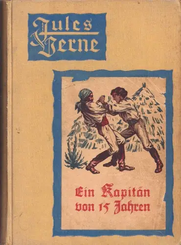 Ein Kapitän von fünfzehn Jahren. VERNE, Julius.