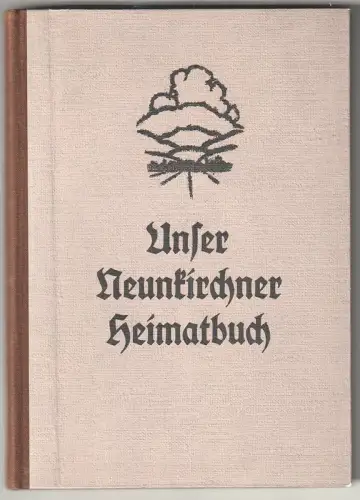 Unser Neunkirchner Heimatbuch. Erarbeitet von der Lehrerschaft des Verwaltungsbe