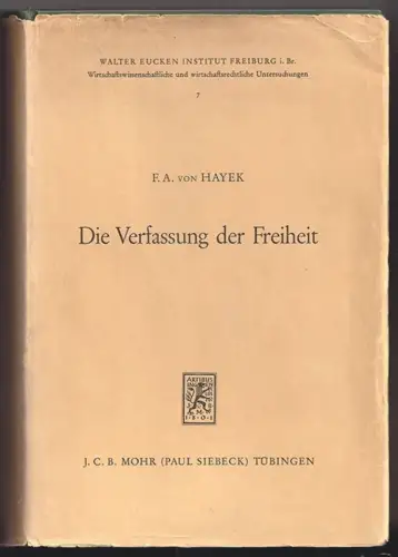 Die Verfassung der Freiheit. HAYEK, F[riedrich] A[ugust] von.