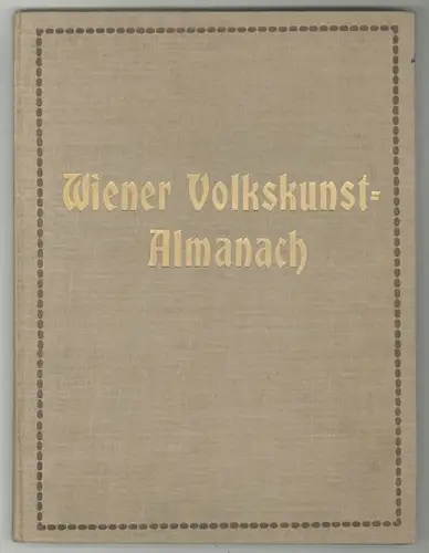 R. H. Dietrich`s Wiener Volkskunst-Almanach. DIETRICH, R(udolph). H(ans).