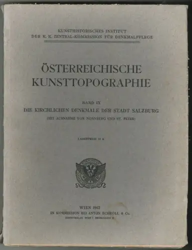 Die kirchlichen Denkmale der Stadt Salzburg (migt Ausnahme von Nonnberg und St. 