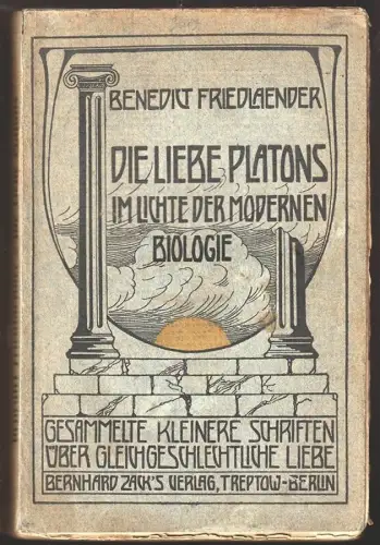 Die Liebe Platons im Lichte der modernen Biologie. Gesammelte kleinere Schriften